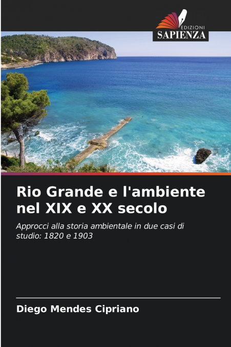 Rio Grande e l’ambiente nel XIX e XX secolo