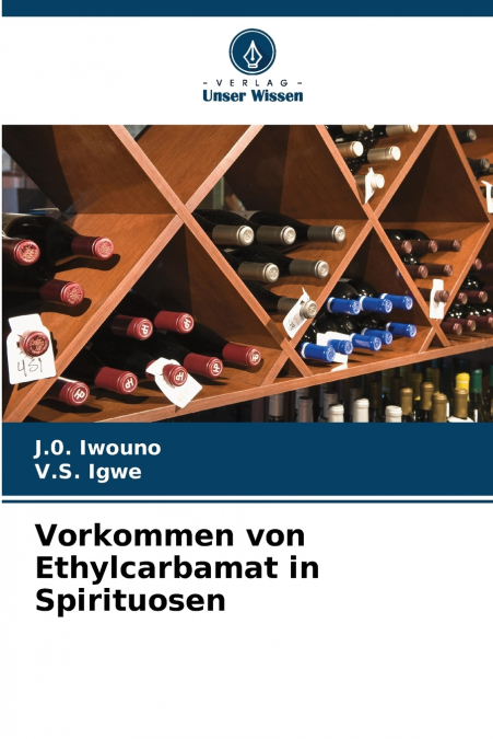 Vorkommen von Ethylcarbamat in Spirituosen