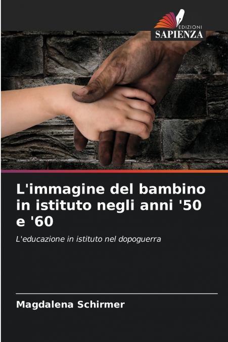 L’immagine del bambino in istituto negli anni ’50 e ’60