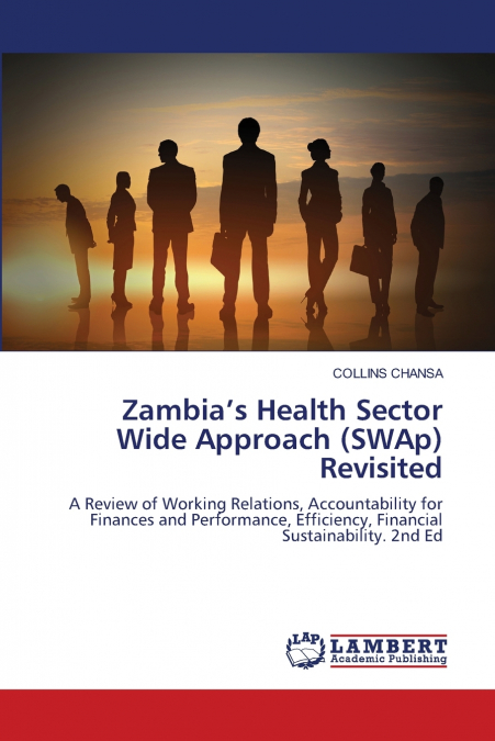 Zambia’s Health Sector Wide Approach (SWAp) Revisited