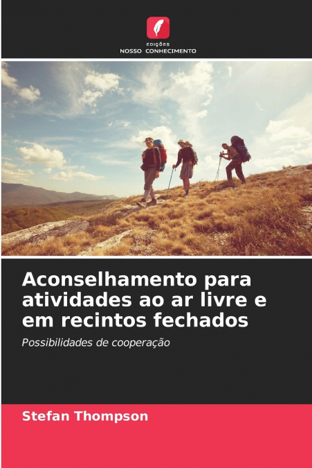 Aconselhamento para atividades ao ar livre e em recintos fechados
