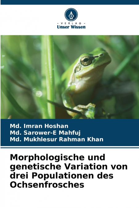 Morphologische und genetische Variation von drei Populationen des Ochsenfrosches