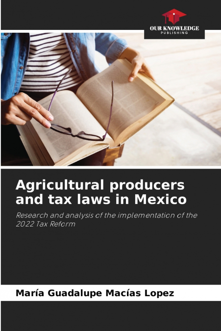 Agricultural producers and tax laws in Mexico