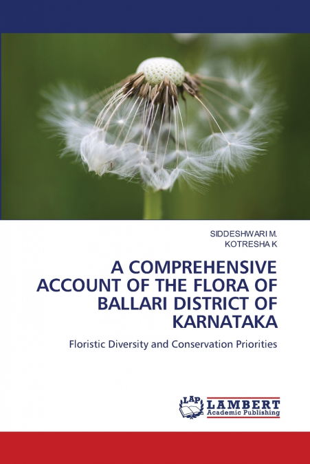 A COMPREHENSIVE ACCOUNT OF THE FLORA OF BALLARI DISTRICT OF KARNATAKA