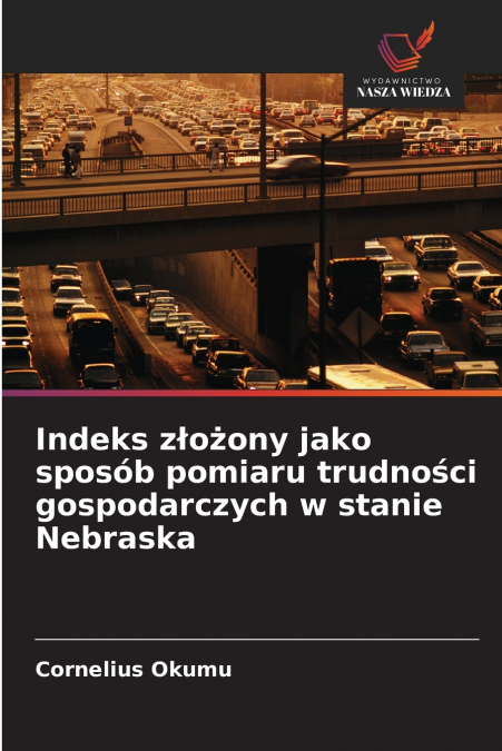 Indeks złożony jako sposób pomiaru trudności gospodarczych w stanie Nebraska
