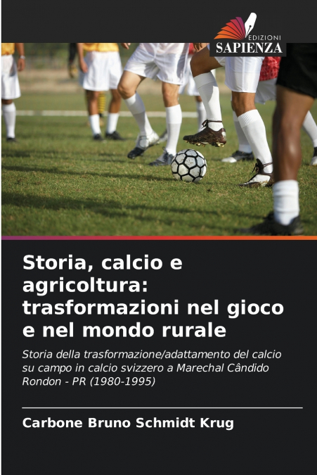 Storia, calcio e agricoltura