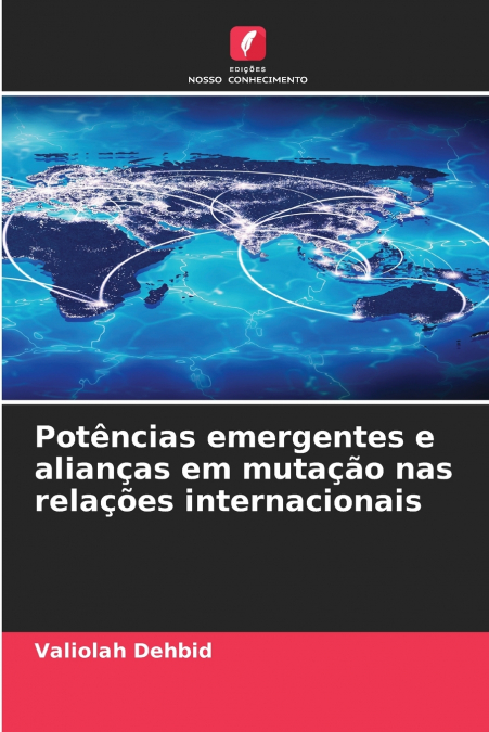 Potências emergentes e alianças em mutação nas relações internacionais