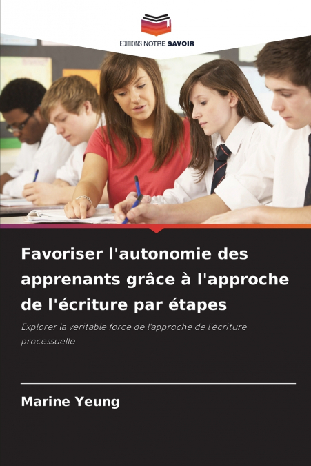 Favoriser l’autonomie des apprenants grâce à l’approche de l’écriture par étapes