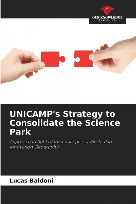 UNICAMP’s Strategy to Consolidate the Science Park