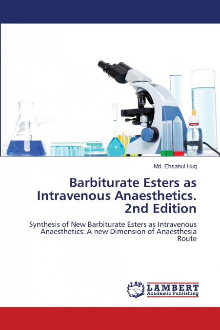 Barbiturate Esters as Intravenous Anaesthetics. 2nd Edition