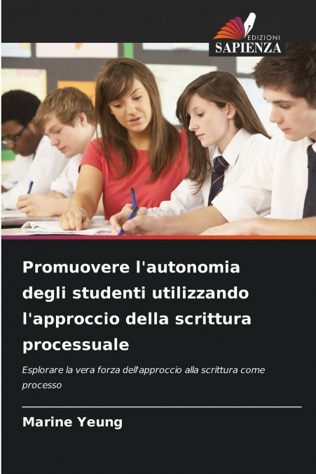 Promuovere l’autonomia degli studenti utilizzando l’approccio della scrittura processuale