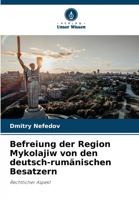 Befreiung der Region Mykolajiw von den deutsch-rumänischen Besatzern