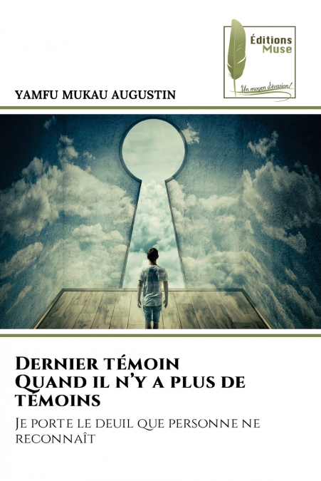 Dernier témoin Quand il n’y a plus de témoins