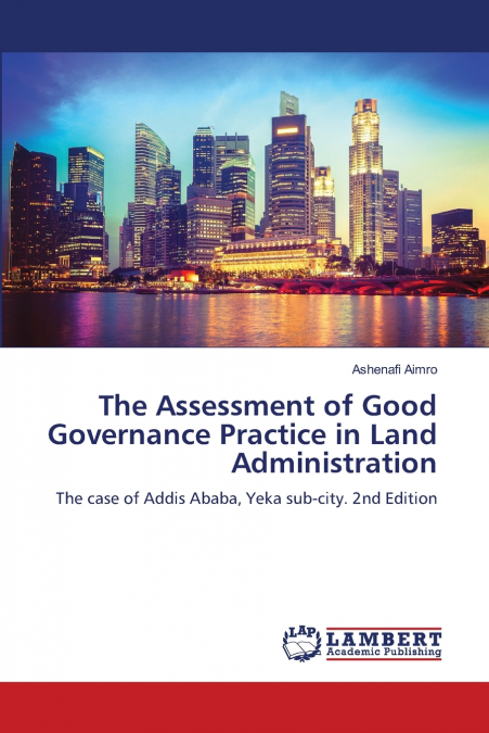 The Assessment of Good Governance Practice in Land Administration