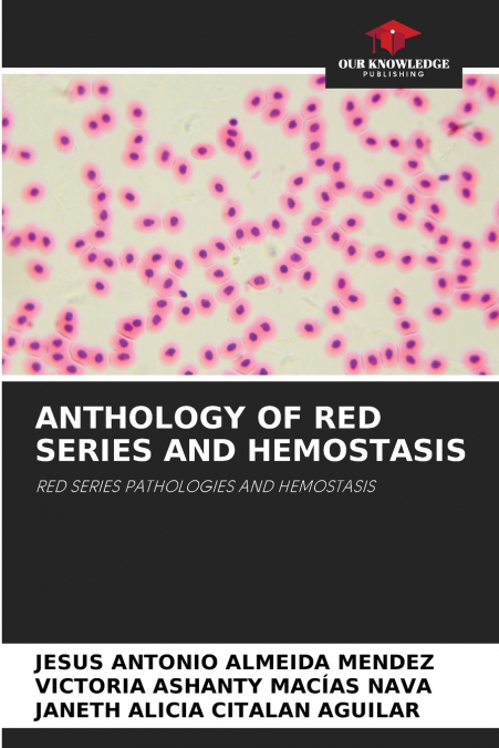 ANTHOLOGY OF RED SERIES AND HEMOSTASIS