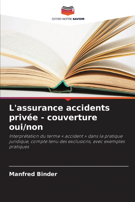 L’assurance accidents privée - couverture oui/non