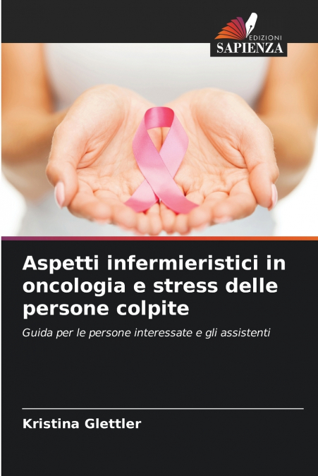 Aspetti infermieristici in oncologia e stress delle persone colpite