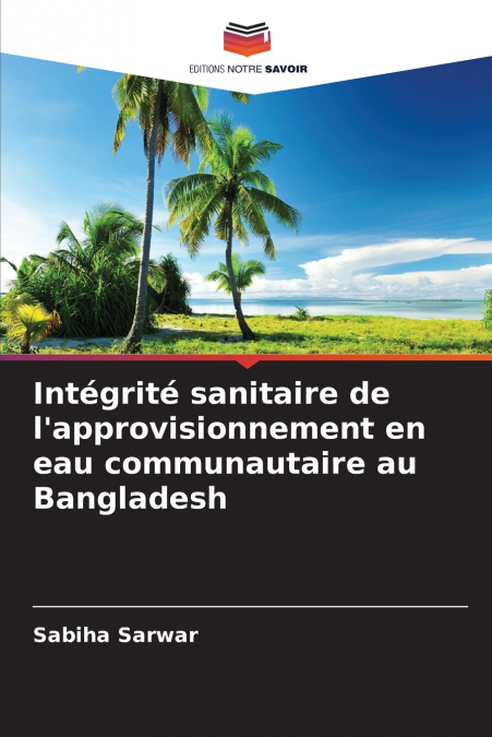 Intégrité sanitaire de l’approvisionnement en eau communautaire au Bangladesh