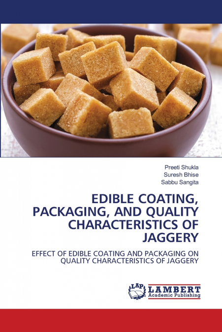 EDIBLE COATING, PACKAGING, AND QUALITY CHARACTERISTICS OF JAGGERY