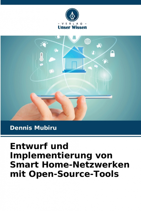 Entwurf und Implementierung von Smart Home-Netzwerken mit Open-Source-Tools