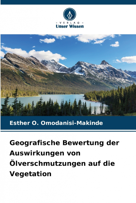Geografische Bewertung der Auswirkungen von Ölverschmutzungen auf die Vegetation