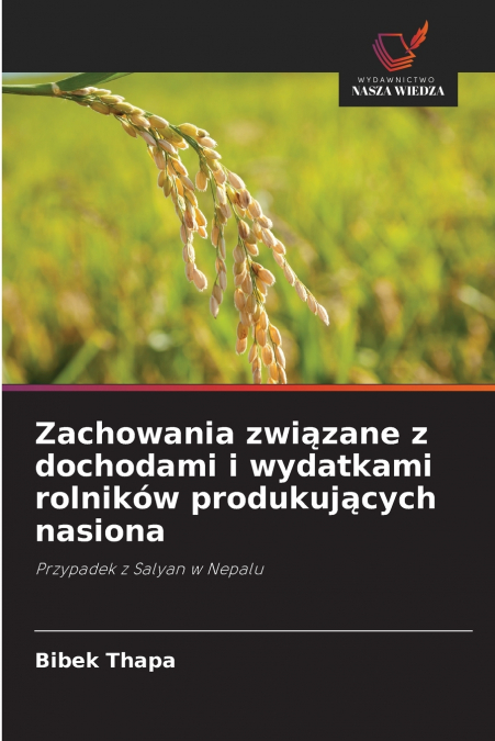 Zachowania związane z dochodami i wydatkami rolników produkujących nasiona