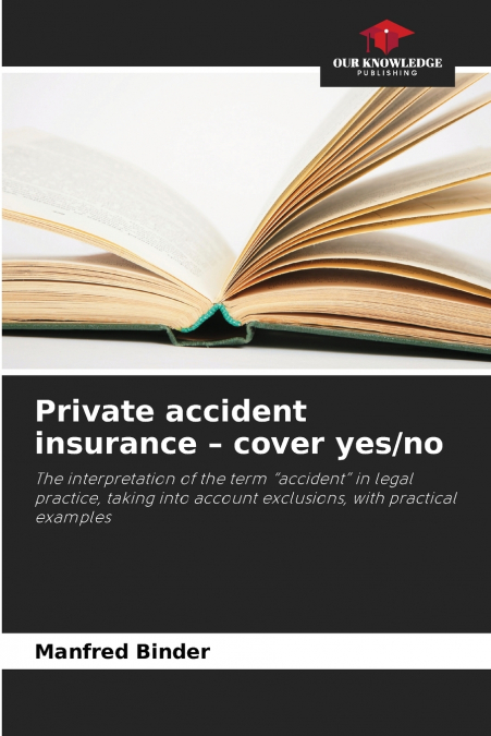 Private accident insurance - cover yes/no