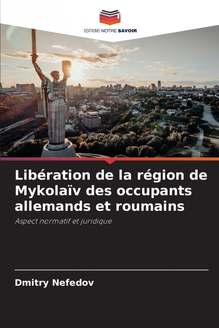 Libération de la région de Mykolaïv des occupants allemands et roumains