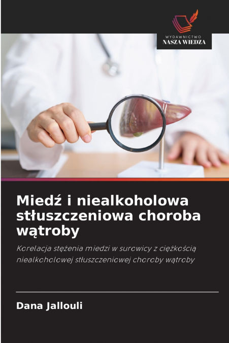 Miedź i niealkoholowa stłuszczeniowa choroba wątroby