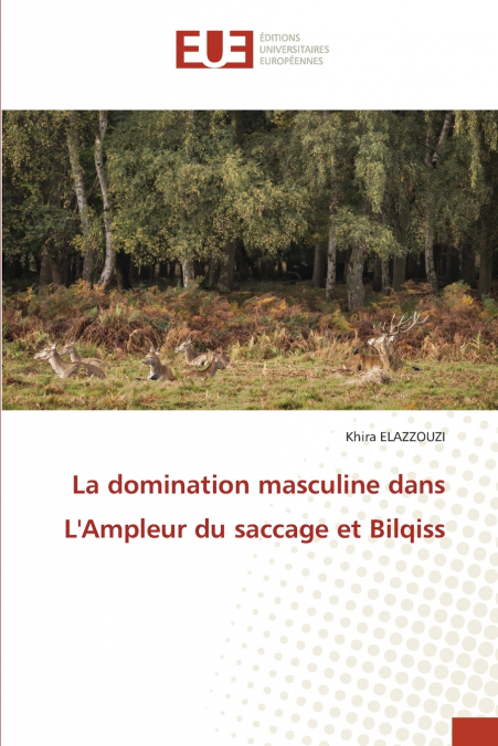 La domination masculine dans L’Ampleur du saccage et Bilqiss