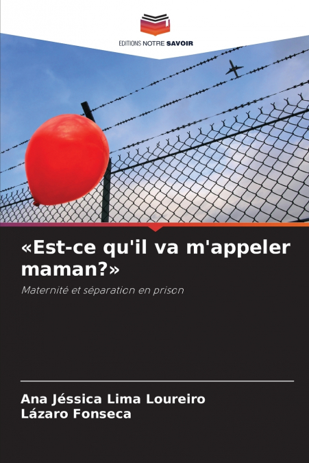 Est-ce qu’il va m’appeler maman?