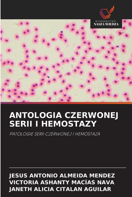 ANTOLOGIA CZERWONEJ SERII I HEMOSTAZY