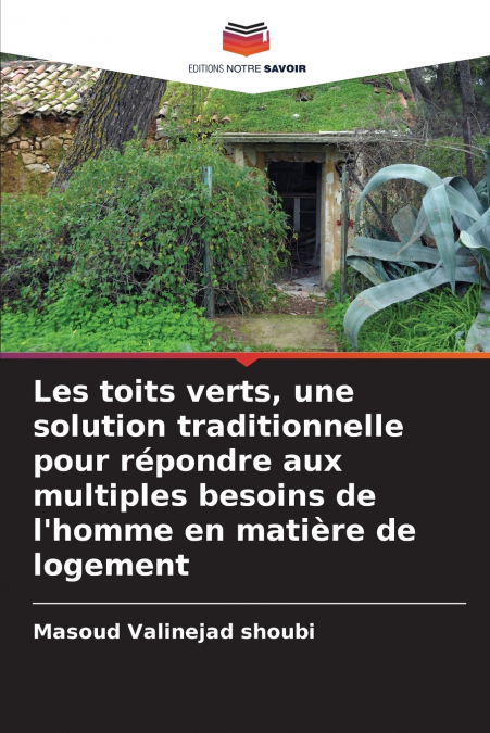 Les toits verts, une solution traditionnelle pour répondre aux multiples besoins de l’homme en matière de logement