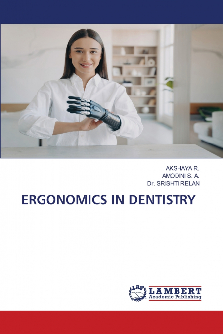 ERGONOMICS IN DENTISTRY