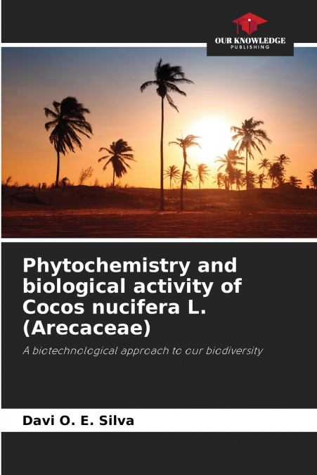 Phytochemistry and biological activity of Cocos nucifera L. (Arecaceae)