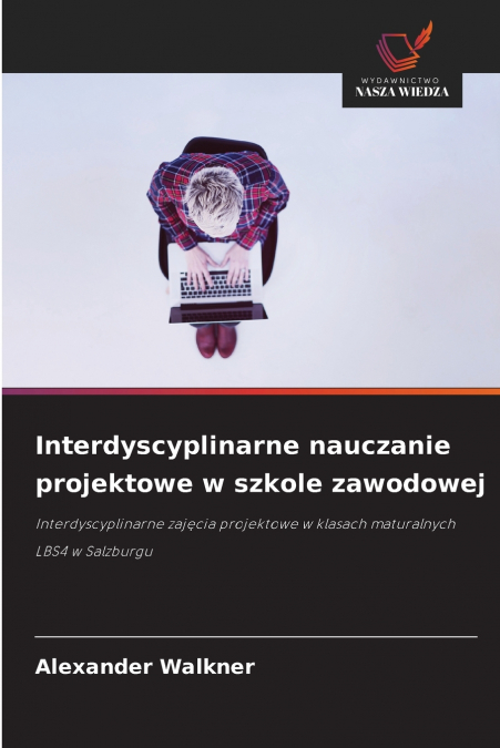 Interdyscyplinarne nauczanie projektowe w szkole zawodowej