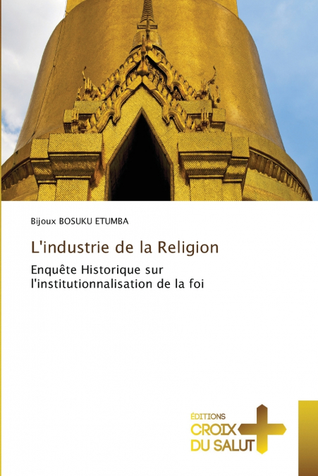 L’industrie de la Religion