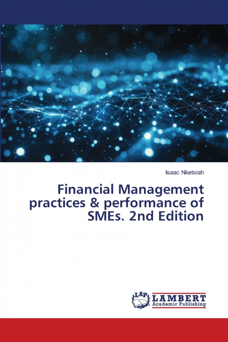 Financial Management practices & performance of SMEs. 2nd Edition