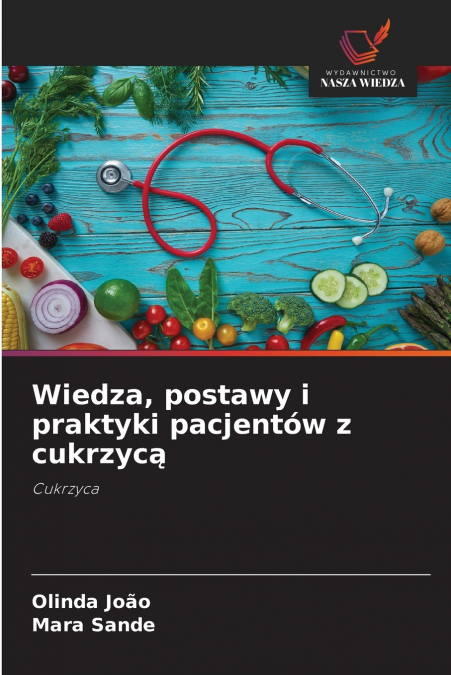 Wiedza, postawy i praktyki pacjentów z cukrzycą