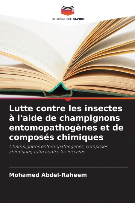 Lutte contre les insectes à l’aide de champignons entomopathogènes et de composés chimiques