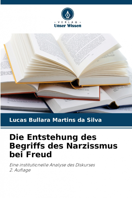 Die Entstehung des Begriffs des Narzissmus bei Freud