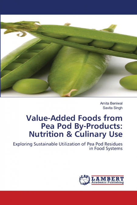 Value-Added Foods from Pea Pod By-Products