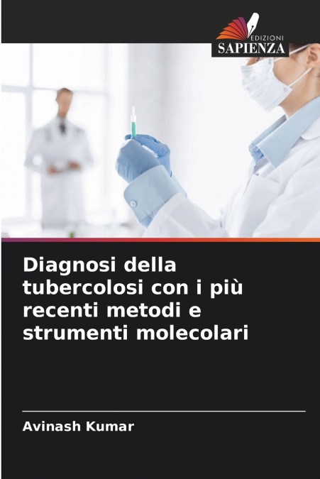 Diagnosi della tubercolosi con i più recenti metodi e strumenti molecolari