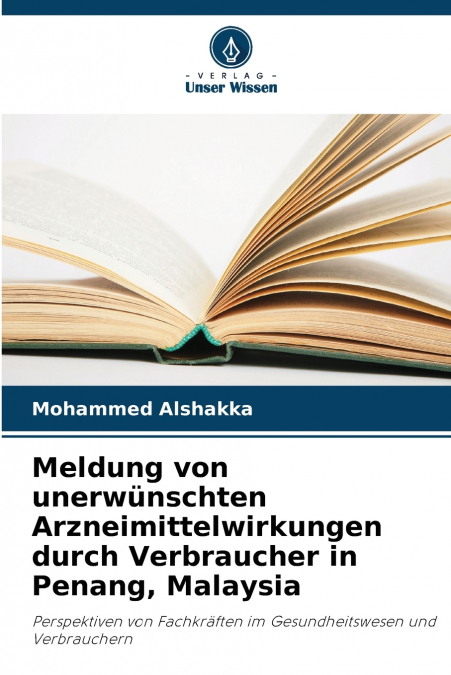 Meldung von unerwünschten Arzneimittelwirkungen durch Verbraucher in Penang, Malaysia