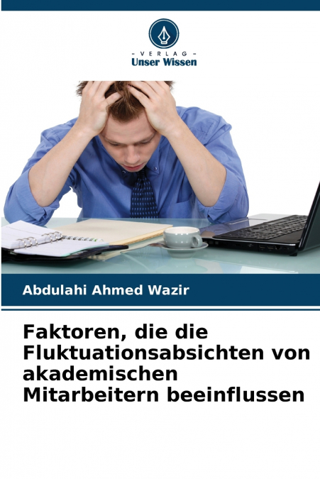 Faktoren, die die Fluktuationsabsichten von akademischen Mitarbeitern beeinflussen