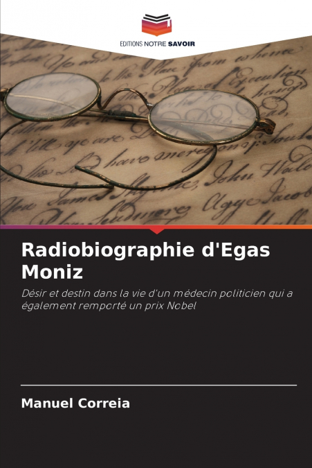Radiobiographie d’Egas Moniz