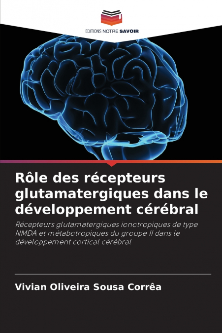 Rôle des récepteurs glutamatergiques dans le développement cérébral
