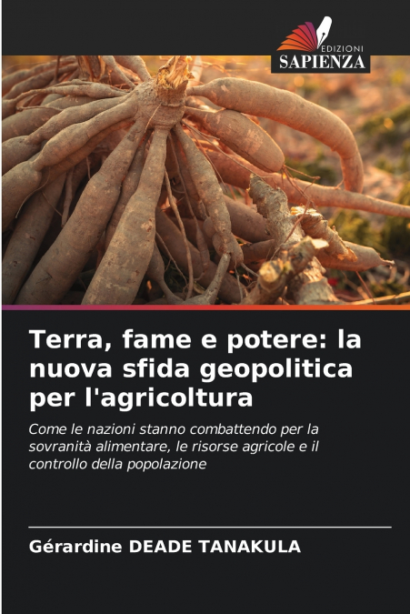 Terra, fame e potere