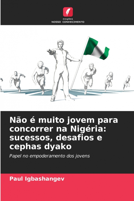 Não é muito jovem para concorrer na Nigéria