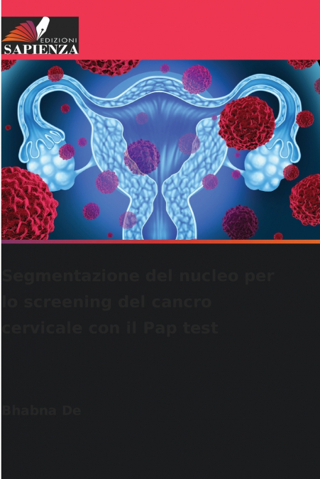 Segmentazione del nucleo per lo screening del cancro cervicale con il Pap test